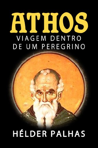 Livro ATHOS, Viagem Dentro De Um Peregrino