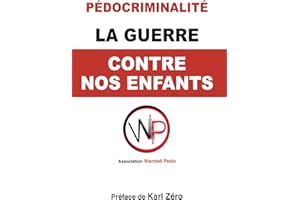 La guerre contre nos enfants.: Comprendre, prévenir, dénoncer.
