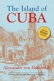 The Island of Cuba: A Political Essay by Alexander Von Humboldt