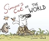 Simon's Cat vs. the World by Simon Tofield