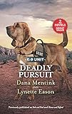 Deadly Pursuit: A 2-in-1 Collection (K-9 Unit) by 