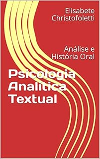 Livro Psicologia Analítica Textual: Análise e História Oral