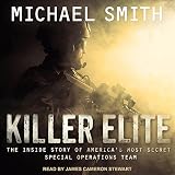 Killer Elite: Completely Revised and Updated: The Inside Story of America's Most Secret Special Oper by 