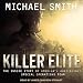 Killer Elite: Completely Revised and Updated: The Inside Story of America's Most Secret Special Oper by 