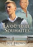 Là Où Tu Le Souhaites (L'Ile) (French Edition) by 