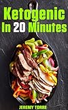 Ketogenic Diet： 50 Crazily Quick and Easy Mouth-watering Recipes for Beginners: Essential Guide Of Ketogenic Diet For Weight Loss(Keto, KetogenicDiet, Ketosis, One Skillet, Low Carb Diet, Paleo )