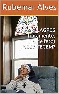 Livro MILAGRES (raramente, mas de fato) ACONTECEM?