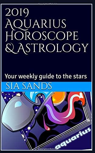 2019 Aquarius Horoscope & Astrology: Your weekly guide to the stars (2019 Horoscopes) Paperback – November 6, 2018