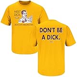 Arizona State Football Fans. Don't be a Dick Gold T-Shirt (S-5X)