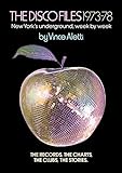 The Disco Files 1973-78: New York's Underground, Week by Week by 