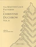 The Knitted Lace Patterns of Christine Duchrow Vol II by
