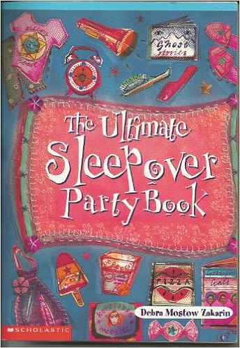 The Ultimate Sleepover Party Book Debra Mostow Zakarin