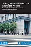 Image de Training the Next Generation of Knowledge Workers: Readings for Effective Secondary Education & Workplace Learning Practices