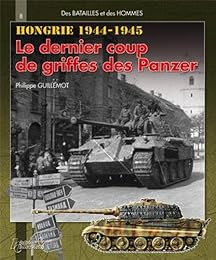 Hongrie, le dernier coup de griffes des Panzer