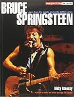 Bruce Springsteen: Learn from the Greats and Write Better Songs (Songwriting Secrets) 0879308362 Book Cover