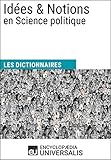 Image de Dictionnaire des Idées & Notions en Science politique: (Les Dictionnaires d'Universalis) (French Edition)