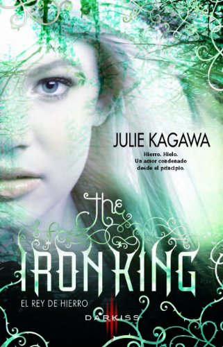 The iron King (El rey de hierro) (Darkiss) (Spanish Edition)