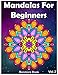 Mandala For Beginners: Adult Coloring Book 50 Mandala Images Stress Management Coloring Book with Fun, Easy, and Relaxing Coloring Pages (Perfect Gift for Mandala)(VOLUME 2) by Benmore Book