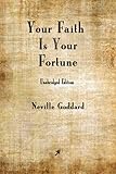 Your Faith is Your Fortune by Neville Goddard