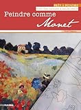 PEINDRE COMME MONET (PRET A PEINDRE) (French Edition) by 