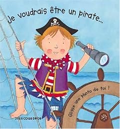 Je voudrais être un pirate