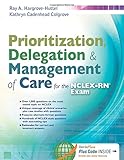Prioritization, Delegation, & Management of Care for the NCLEX-RN® Exam