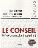 Le conseil : Le livre du consultant et du client by