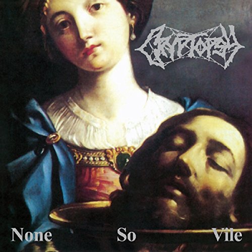 Album Art for None So Vile by Cryptopsy