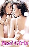 Bad Girls (Lustful Lesbians)(An Erotic Lesbian Menage Seduction)