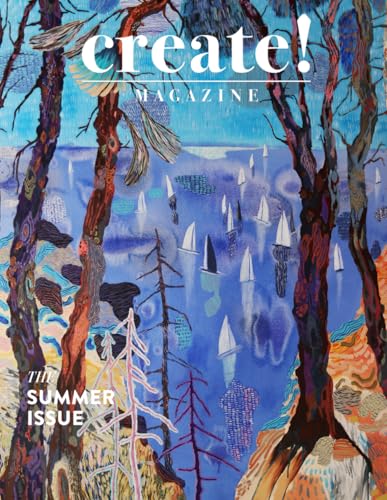 Create! Magazine Issue 52: The Summer Issue