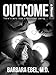 Outcome, a Novel