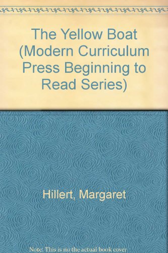 The Yellow Boat (Modern Curriculum Press Beginn... 0695898426 Book Cover
