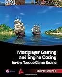 Multiplayer Gaming and Engine Coding for the Torque Game Engine