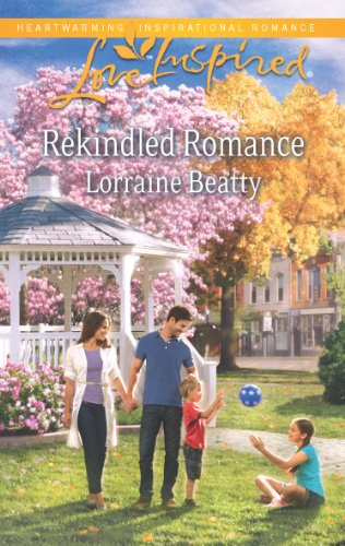 Rekindled Romance: A Fresh-Start Family Romance (Home to Dover Series Book 4) by Lorraine Beatty