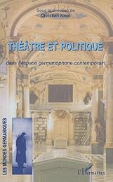 Théâtre et politique dans l'espace germanophone contemporain