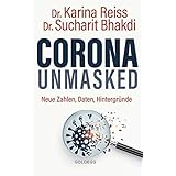 Corona unmasked: Neue Zahlen, Daten, Hintergründe