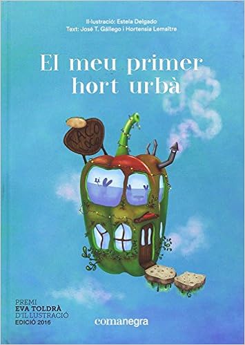 El meu primer hort urbà: Amazon.es: Delgado Delgado, Estela ...