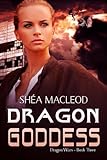 Dragon Goddess (Dragon Wars Book 3)