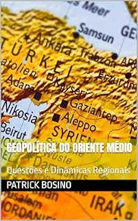 Livro Geopolítica do Oriente Médio: Questões e Dinâmicas Regionais