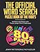 THE OFFICIAL WORD SEARCH PUZZLE BOOK OF THE 1980's: SIT BACK AND RELAX WITH THESE LARGE-PRINT CHALLENGES by 