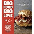 Big Food Big Love: Down-Home Southern Cooking Full of Heart from Seattle's Wandering Goose