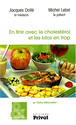 En finir avec le cholestérol et les kilos en trop