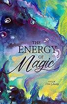 The Energy of Magic (The Energy Series Book 8) The Energy of Magic (The Energy Series Book 8)
