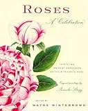 Roses: A Celebration by Pamela Stagg, Wayne Winterrowd