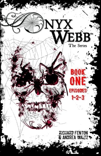 Onyx Webb: Book One: Episodes 1, 2 & 3