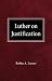 Luther on Justification by 