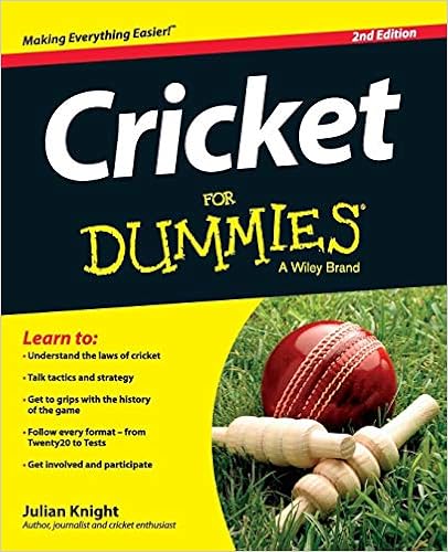 Cricket For Dummies, by Julian Knight Cricket For Dummies, by Julian Knight