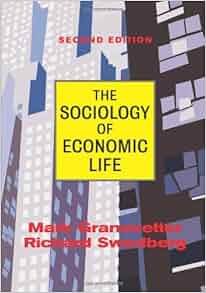 Amazon Com The Sociology Of Economic Life 9780813397641