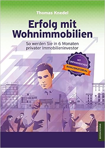 Erfolg Mit Wohnimmobilien So Werden Sie In 6 Monaten - 