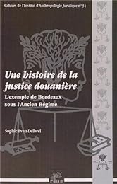 Une  histoire de la justice douanière